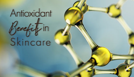 Antioxidant Benefits in Skincare