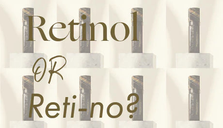 Retinol or Reti-NO?