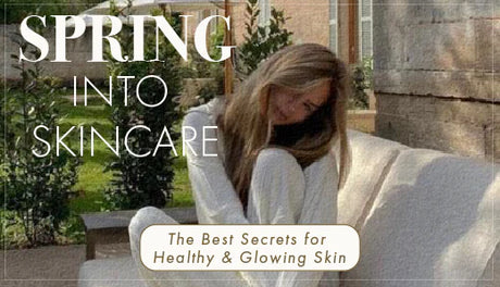 Spring Into Skincare